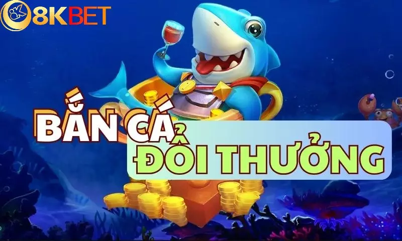 Bắn Cá Đổi Thưởng 8KBET - Chinh Phục Thử Thách Nhận Thưởng Lớn Về Tay 3 Luôn tung ra sự kiện đặc biệt tri ân hội viên