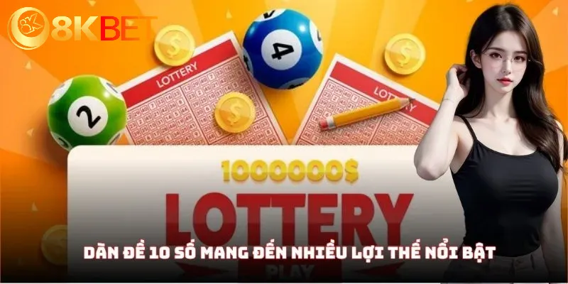 Hướng Dẫn Cách Nuôi Dàn Đề 10 Số Chi Tiết Bất Bại 2025 3 Dàn đề 10 số mang đến nhiều lợi thế nổi bật