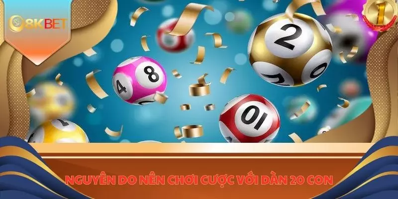 Nguyên do nên chơi cược với dàn 20 con