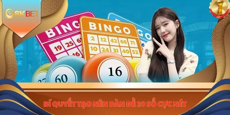 Bí quyết tạo nên dàn đề 20 số cực nét