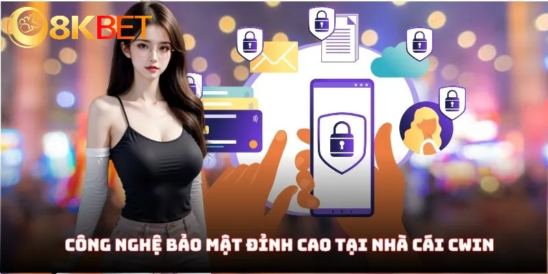 Công nghệ bảo mật đỉnh cao tại nhà cái CWin