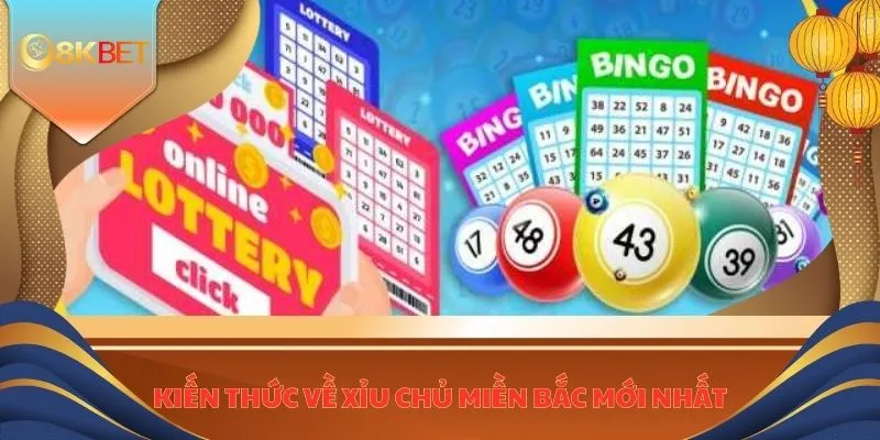 Xỉu Chủ Miền Bắc - Tìm Hiểu Xu Hướng Và Chiến Lược Đánh 2 Kiến thức về xỉu chủ miền Bắc mới nhất